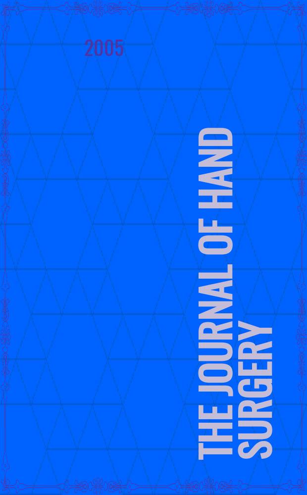 The Journal of hand surgery : J. of the Brit. soc. for surgery of the hand An intern. j. devoted to surgery of the upper limb. Vol. 30, № 5