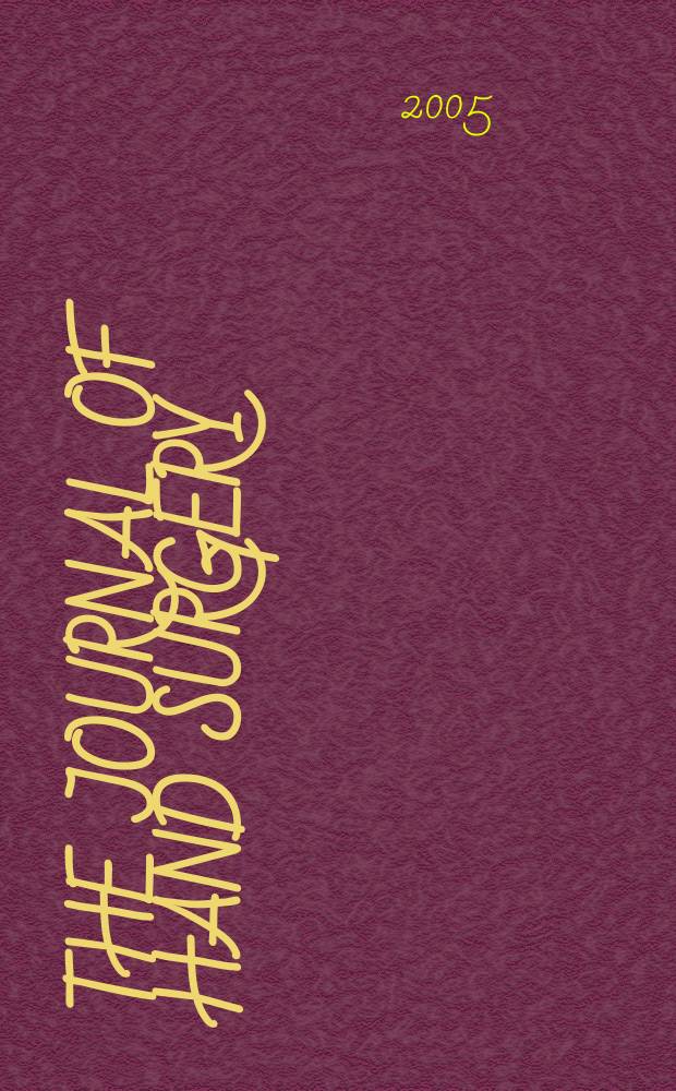 The Journal of hand surgery : J. of the Brit. soc. for surgery of the hand An intern. j. devoted to surgery of the upper limb. Vol. 30, № 6