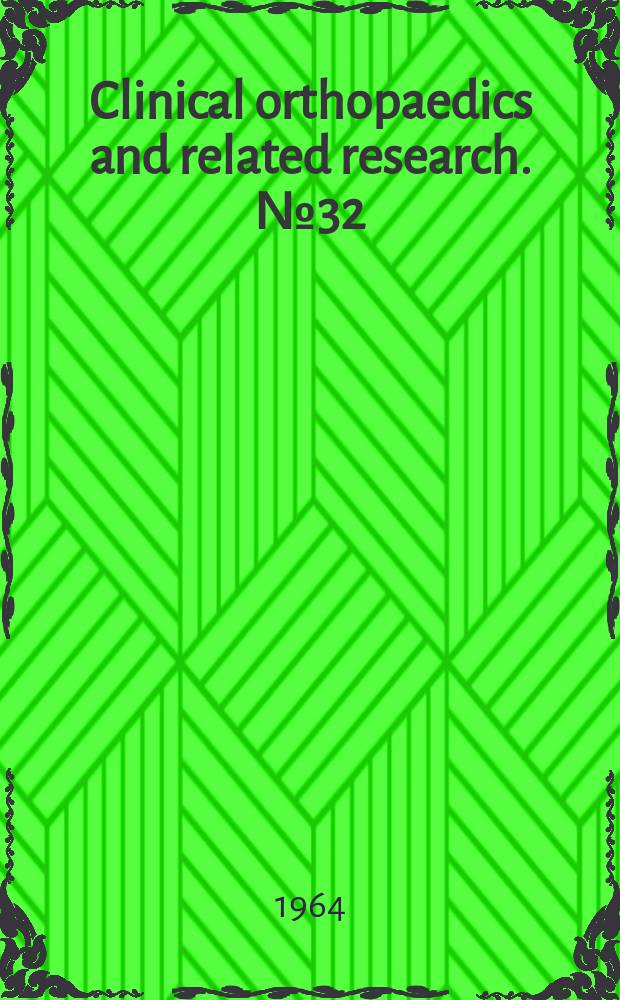 Clinical orthopaedics and related research. № 32 : Medicolegal problems