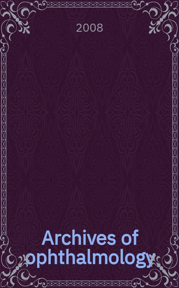 Archives of ophthalmology : Continuing the publication found by Herman Knapp. Vol. 126, № 4