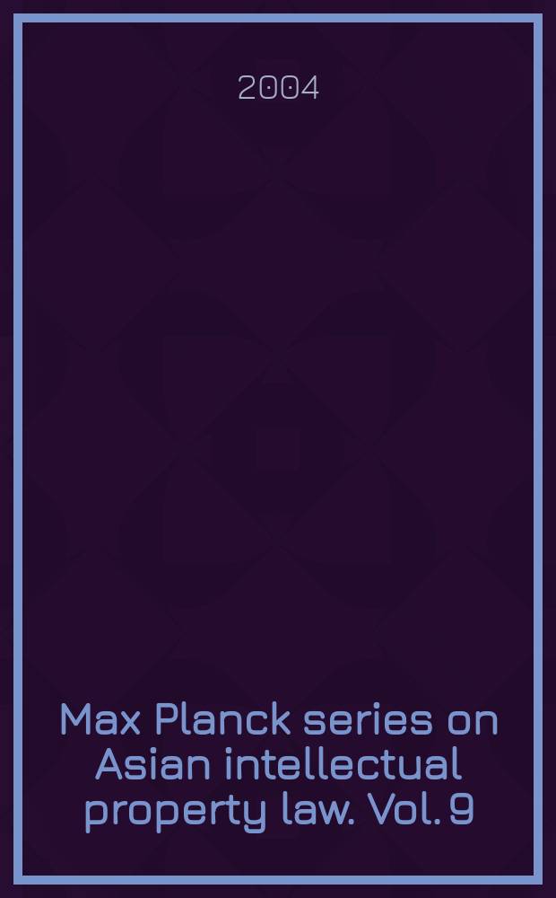 Max Planck series on Asian intellectual property law. Vol. 9 : Parallel imports in Asia