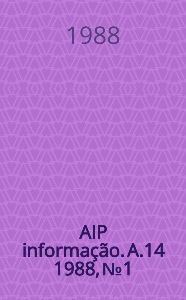 AIP informação. A.14 1988, № 1