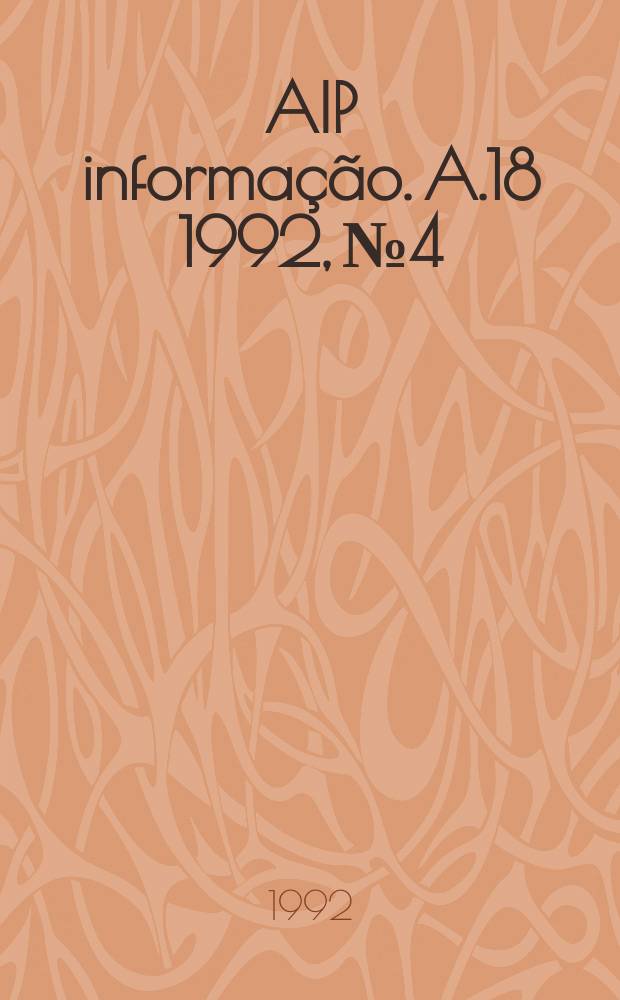 AIP informa&ccedil;&atilde;o. A.18 1992, № 4
