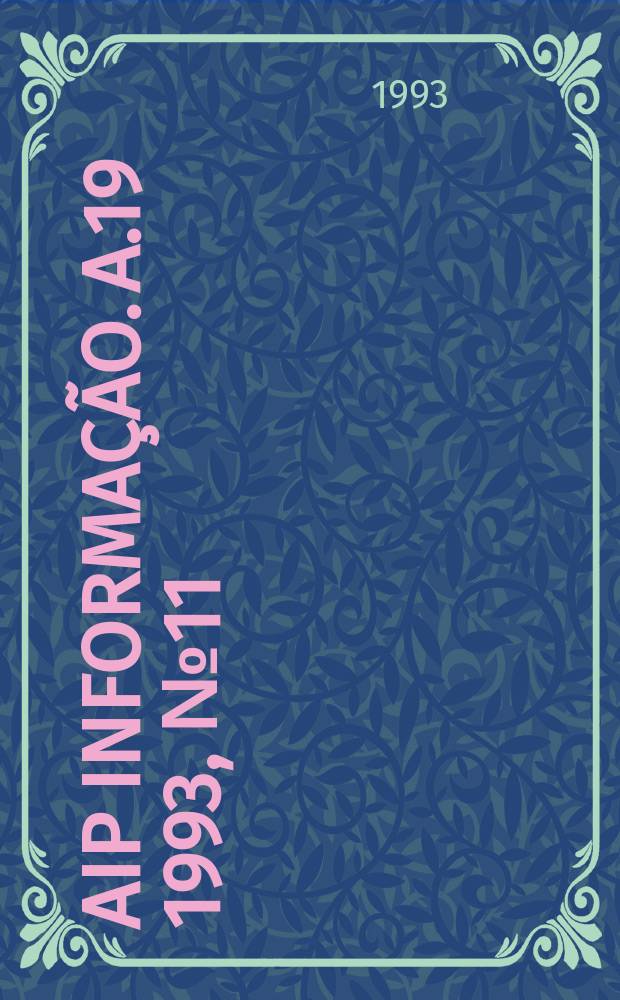 AIP informa&ccedil;&atilde;o. A.19 1993, № 11