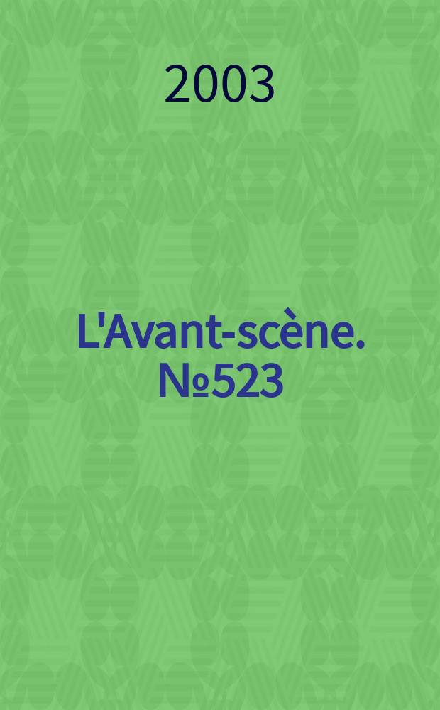 L'Avant-scène. № 523