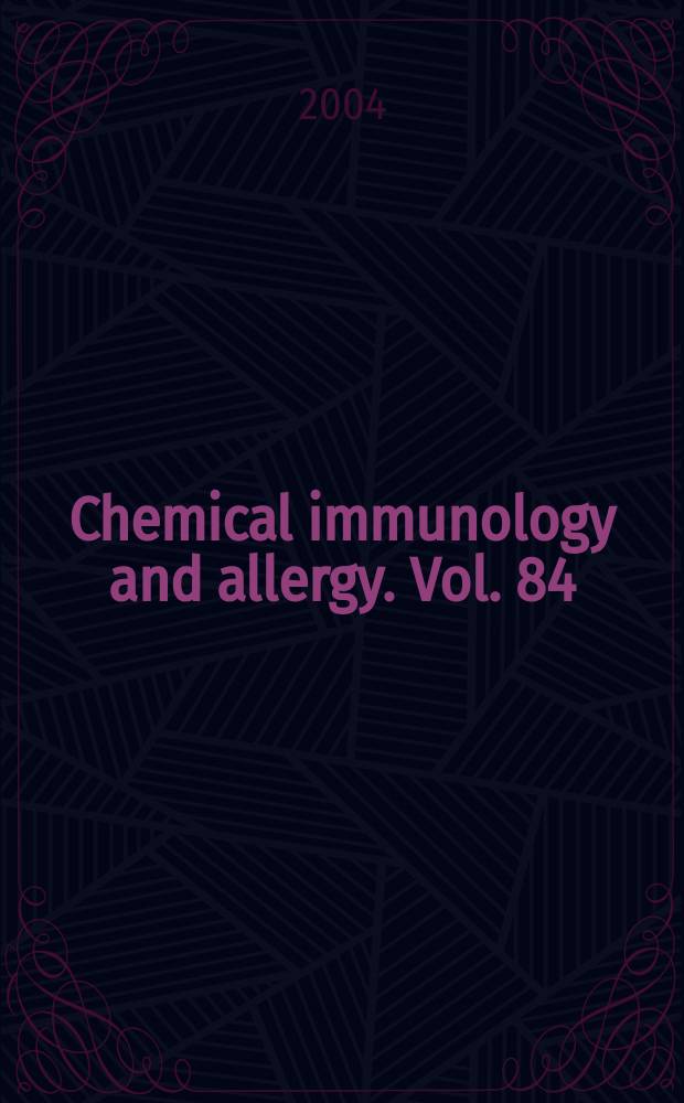 Chemical immunology and allergy. Vol. 84 : Prevention of allergy and allergic asthma