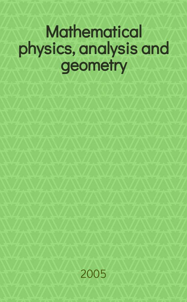 Mathematical physics, analysis and geometry : an international journal devoted to the theory and applications of analysis and geometry to physics