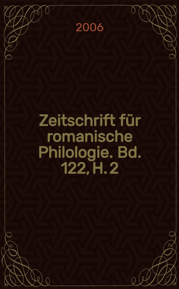 Zeitschrift für romanische Philologie. Bd. 122, H. 2