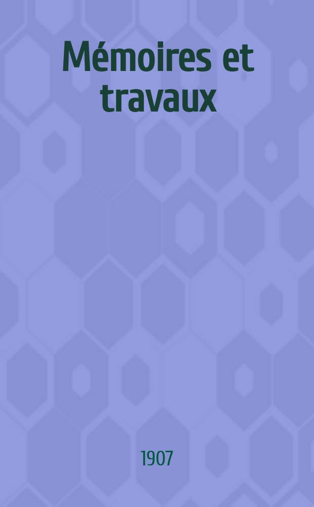 Mémoires et travaux
