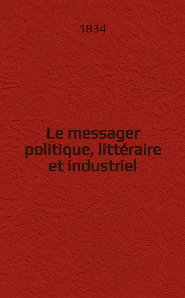 Le messager politique, littéraire et industriel