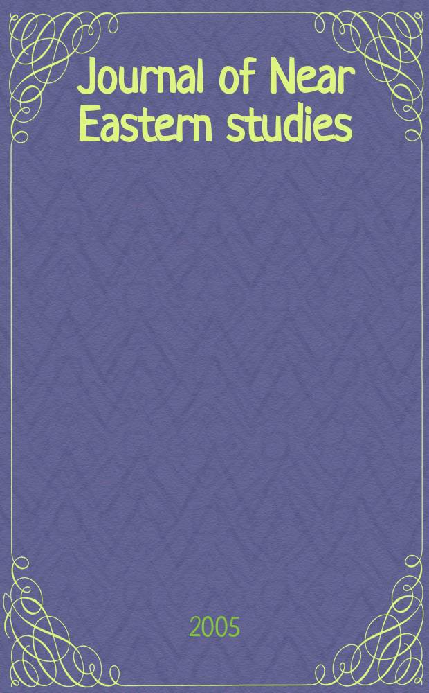 Journal of Near Eastern studies : Continuing the American journal of Semitic languages & literatures Journal of Near Eastern studies is the Journal of the Department of Oriental languages & litaratures of the University of Chicago. Vol. 64, № 1