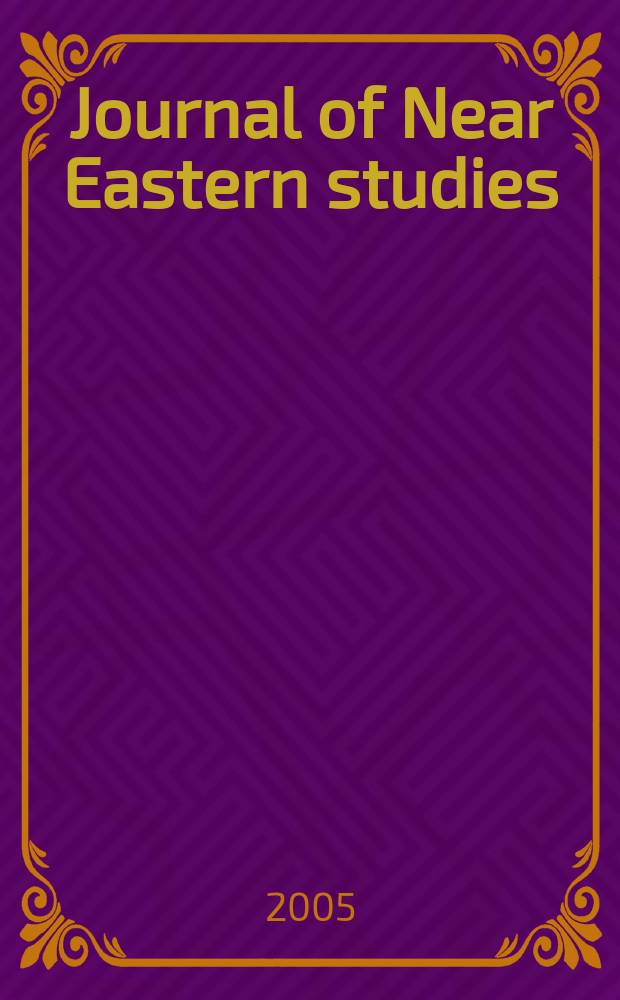 Journal of Near Eastern studies : Continuing the American journal of Semitic languages & literatures Journal of Near Eastern studies is the Journal of the Department of Oriental languages & litaratures of the University of Chicago. Vol. 64, № 3