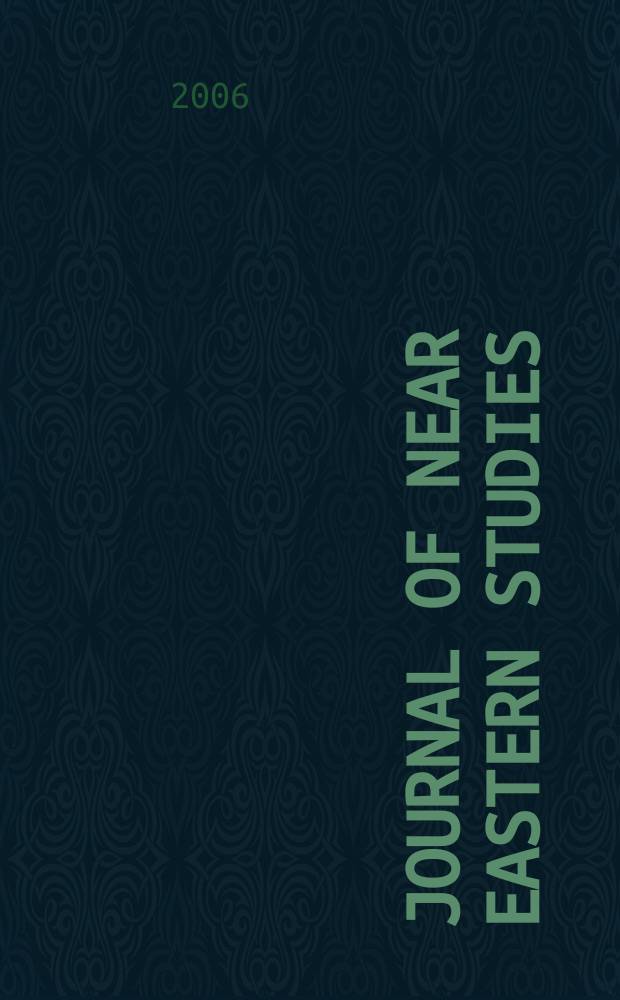 Journal of Near Eastern studies : Continuing the American journal of Semitic languages & literatures Journal of Near Eastern studies is the Journal of the Department of Oriental languages & litaratures of the University of Chicago. Vol. 65, № 2