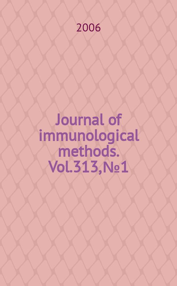 Journal of immunological methods. Vol.313, №1/2