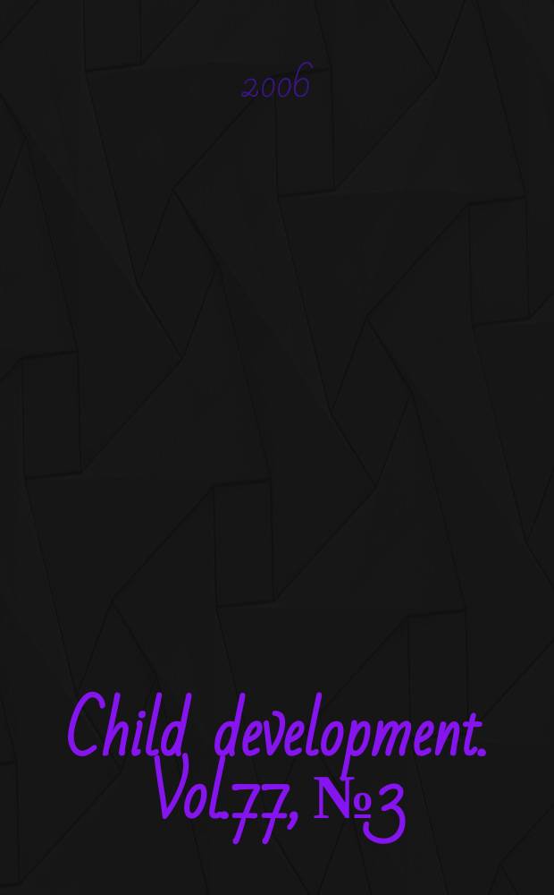 Child development. Vol.77, № 3
