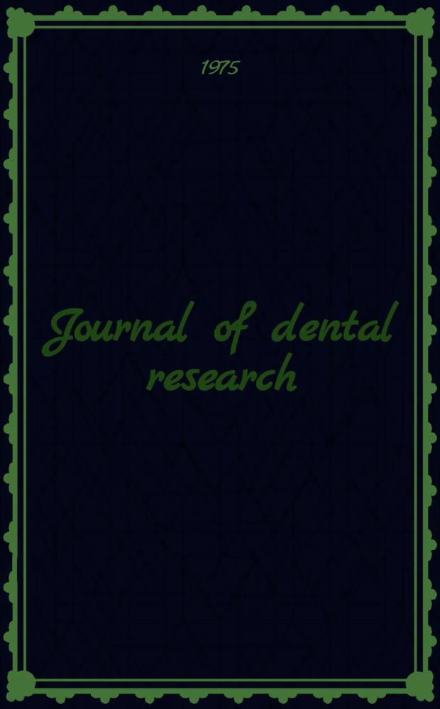 Journal of dental research : Off. publ. of the Intern. ass. for dental research. Vol. 54, № 2
