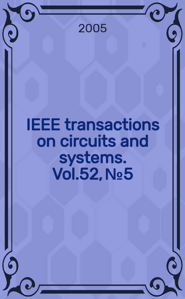 IEEE transactions on circuits and systems. Vol.52, №5