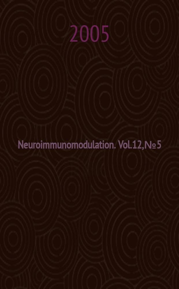 Neuroimmunomodulation. Vol.12, №5