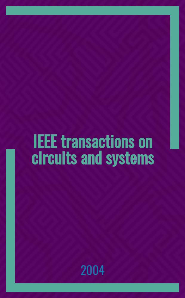 IEEE transactions on circuits and systems : A publ. of the IEEE Circuits a. systems soc. Vol.51, №8