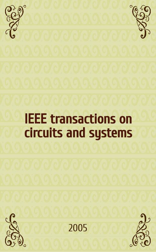 IEEE transactions on circuits and systems : A publ. of the IEEE Circuits a. systems soc. Vol.52, №2
