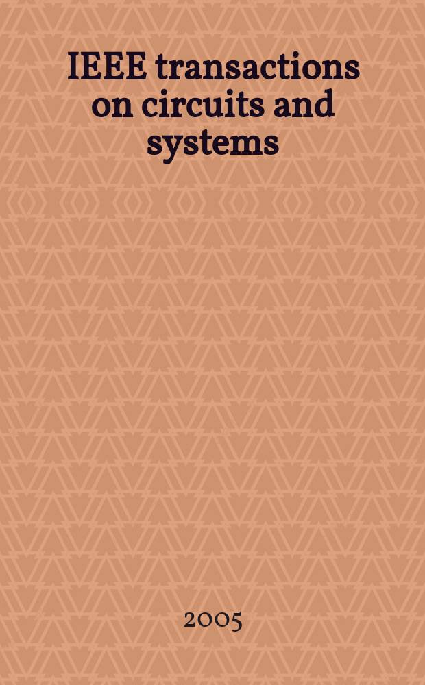 IEEE transactions on circuits and systems : A publ. of the IEEE Circuits a. systems soc. Vol.52, №5