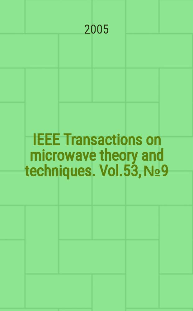 IEEE Transactions on microwave theory and techniques. Vol.53, № 9