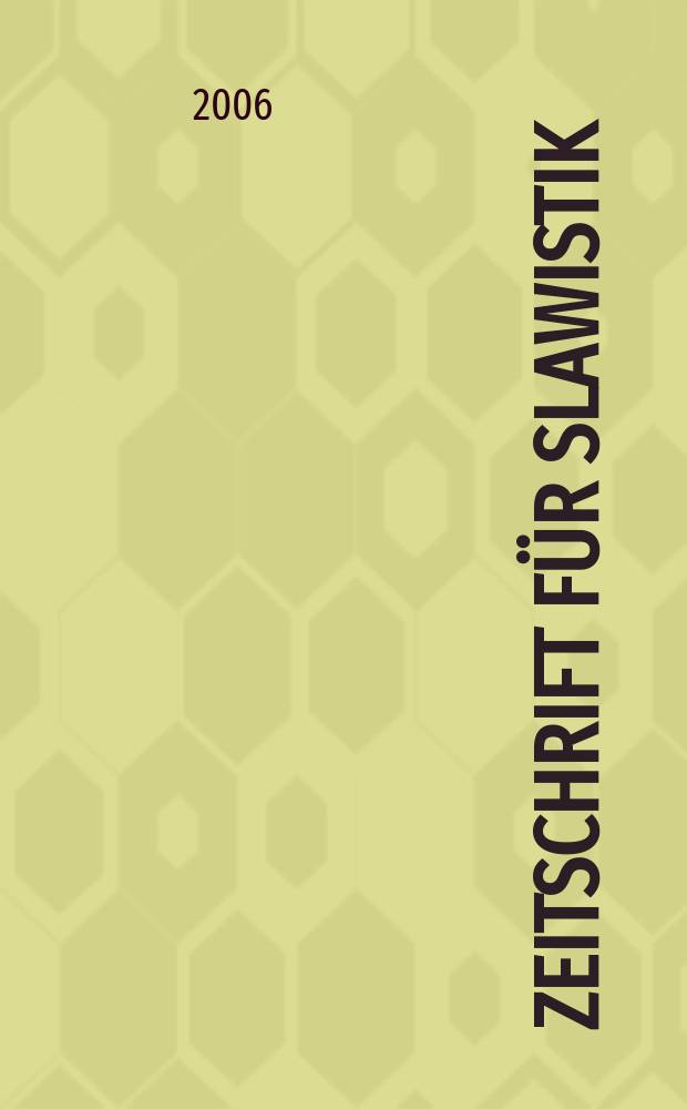 Zeitschrift f&uuml;r Slawistik : Hrsg. im Auftrage der Deutschen Akad. der Wissenschaften zu Berlin. Bd.51, H.2