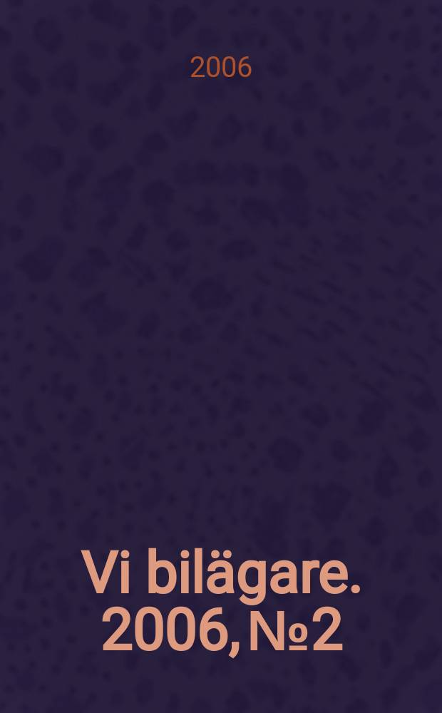 Vi bilägare. 2006, № 2