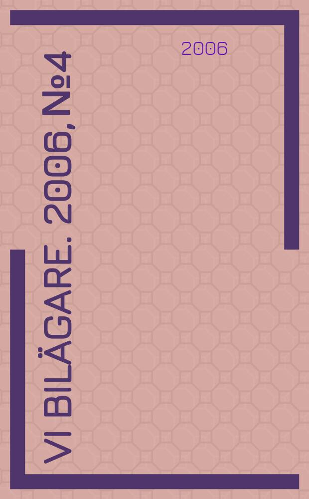 Vi bil&auml;gare. 2006, № 4
