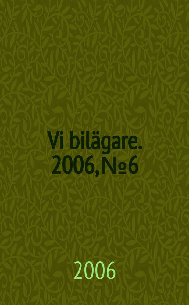 Vi bilägare. 2006, № 6