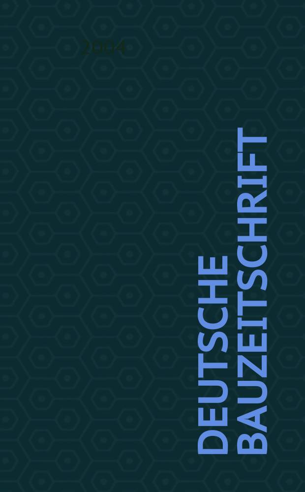 Deutsche Bauzeitschrift : Architektur, Entwurf, Detail. 2004, № 11
