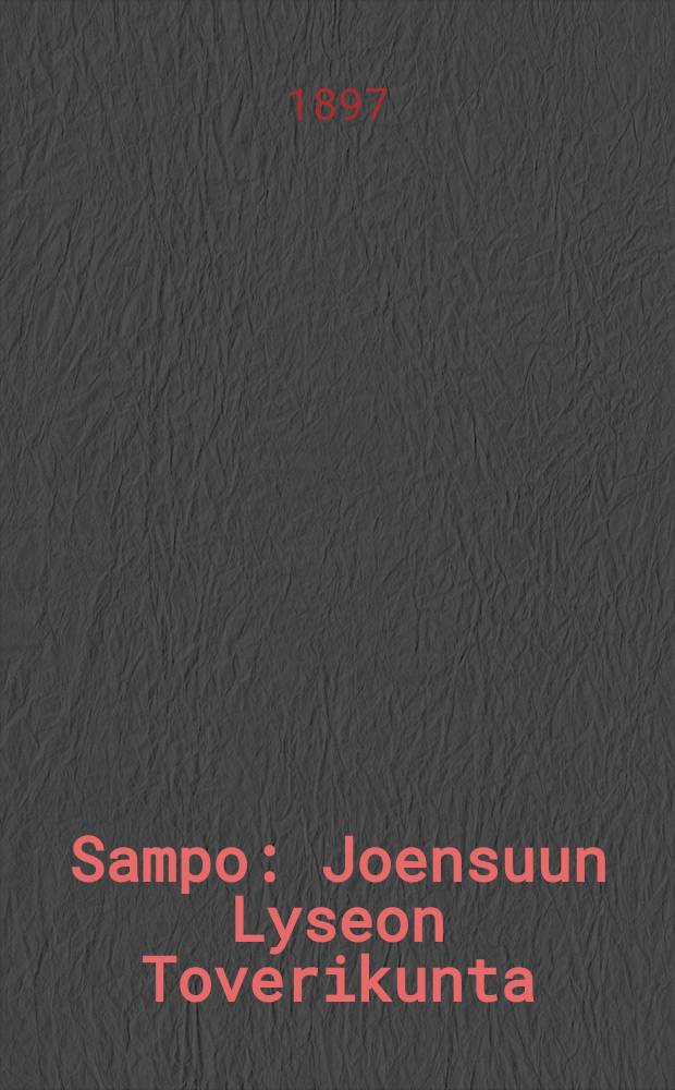 Sampo : Joensuun Lyseon Toverikunta