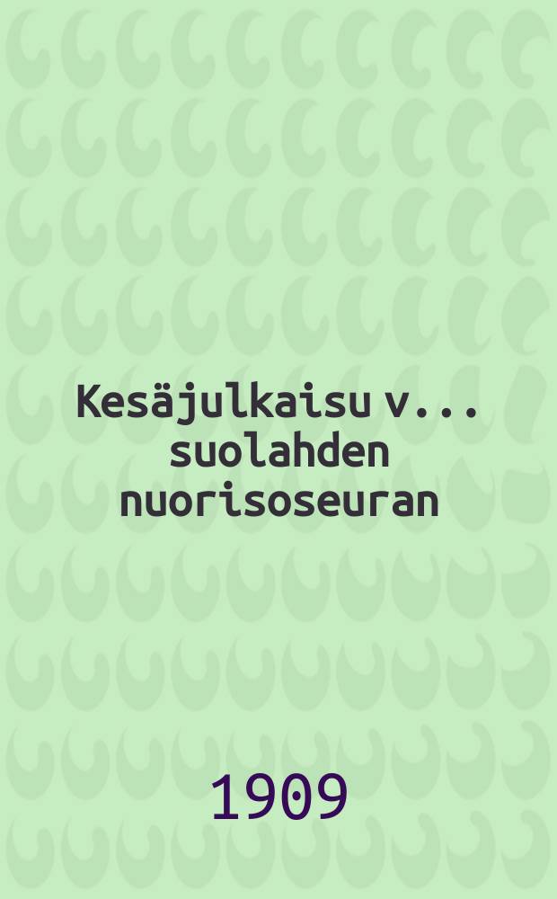 Kesäjulkaisu v. ... suolahden nuorisoseuran