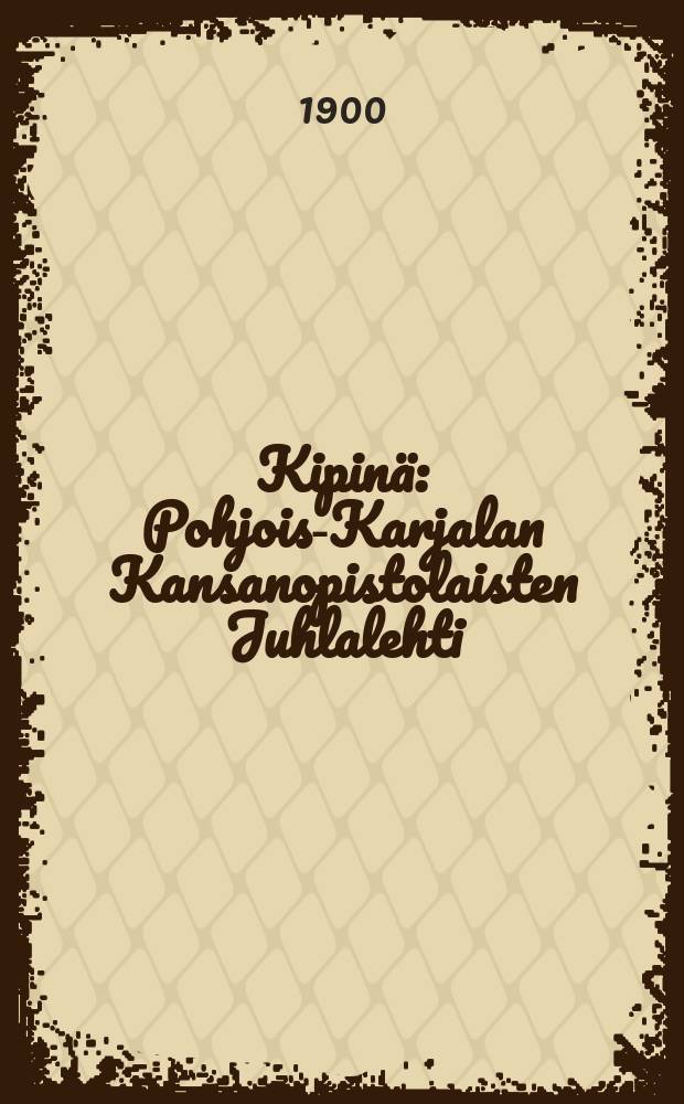 Kipinä : Pohjois-Karjalan Kansanopistolaisten Juhlalehti