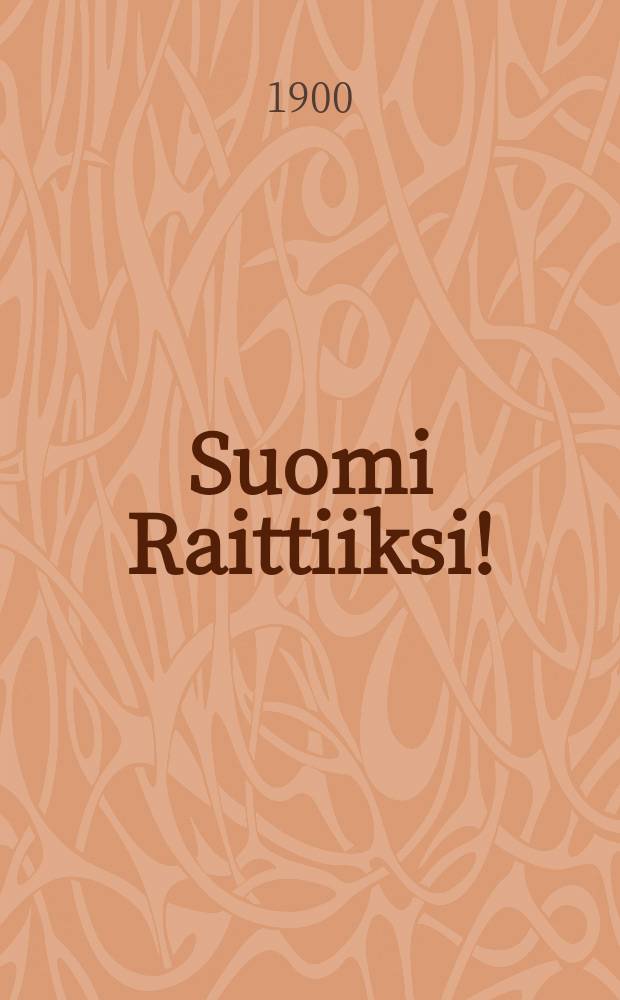 Suomi Raittiiksi!