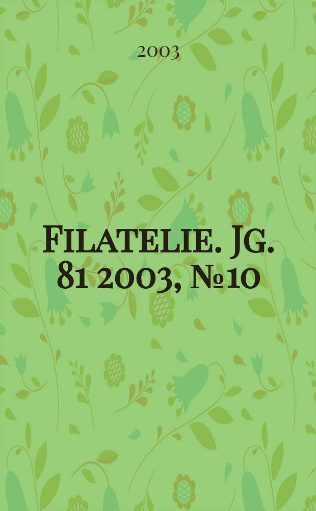 Filatelie. Jg. 81 2003, № 10