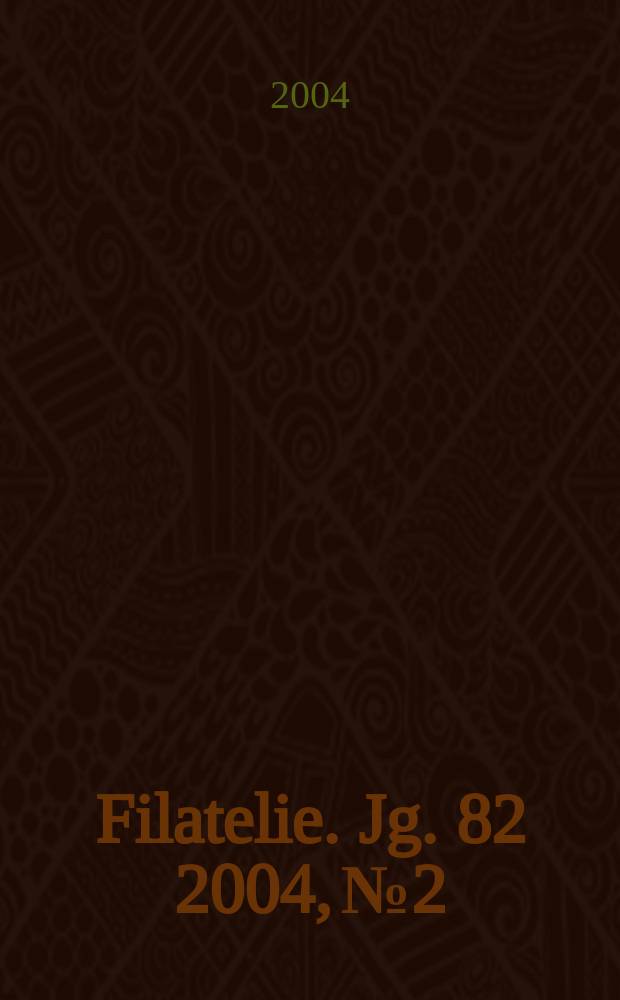 Filatelie. Jg. 82 2004, № 2