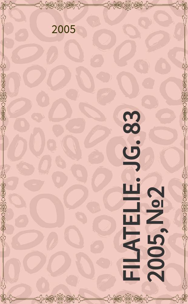 Filatelie. Jg. 83 2005, № 2