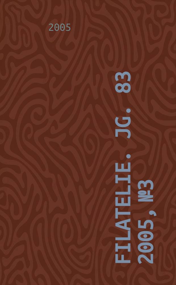 Filatelie. Jg. 83 2005, № 3