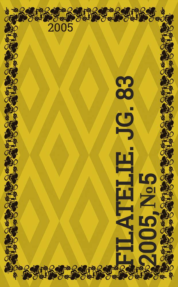 Filatelie. Jg. 83 2005, № 5