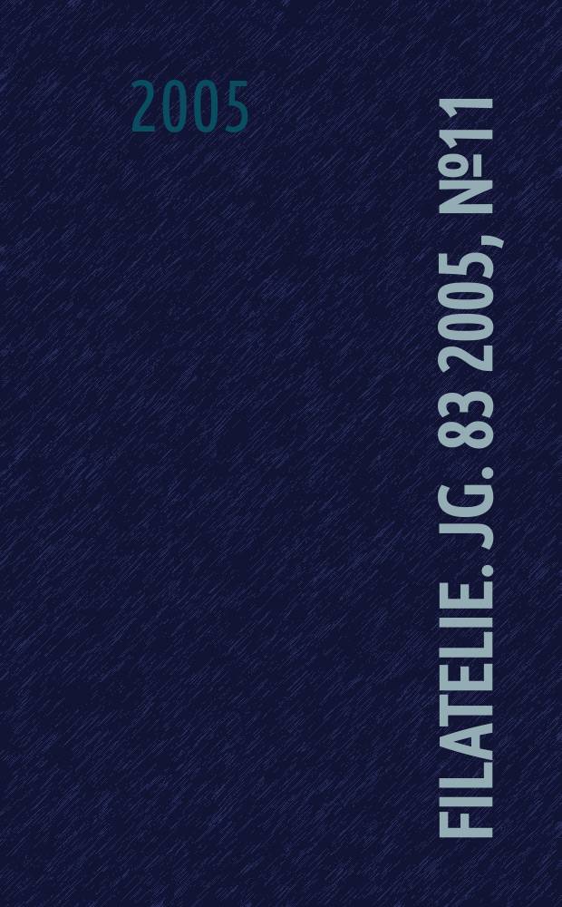 Filatelie. Jg. 83 2005, № 11