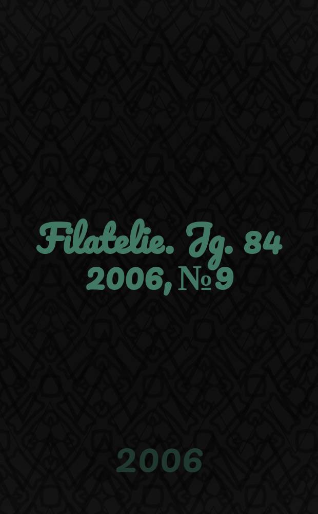 Filatelie. Jg. 84 2006, № 9