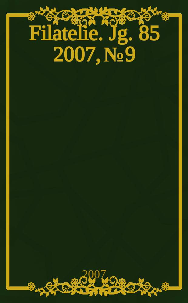 Filatelie. Jg. 85 2007, № 9