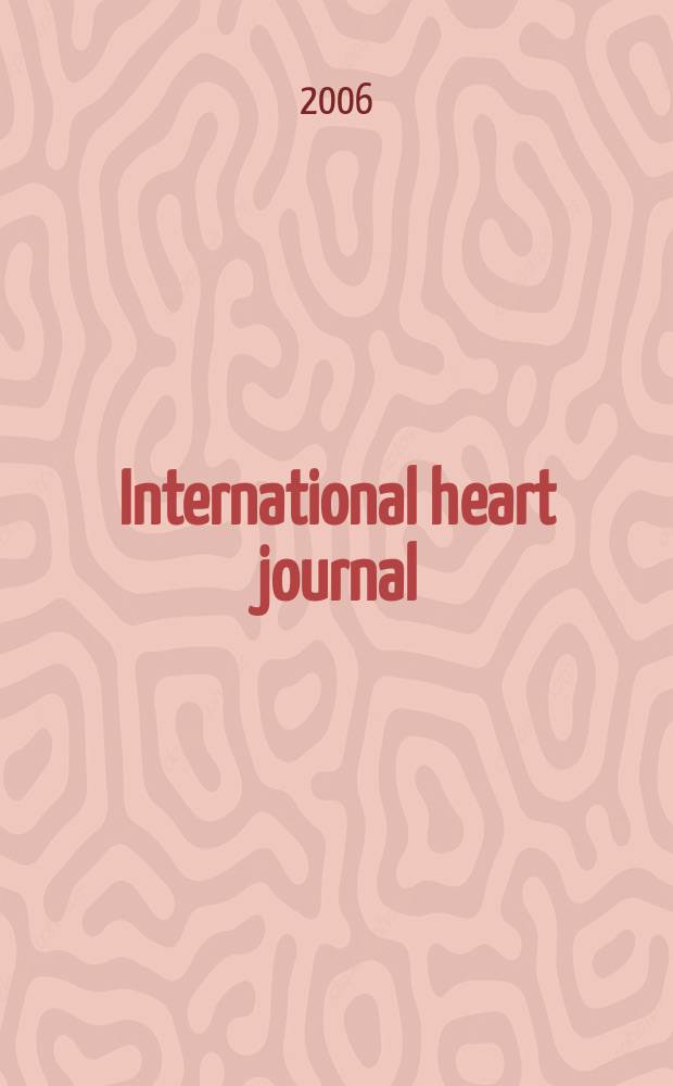 International heart journal : [Form. Japanese heart journal]. Vol.47, № 2