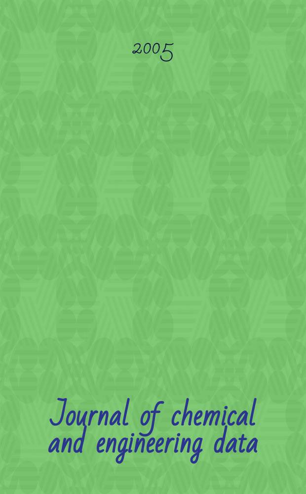 Journal of chemical and engineering data : A publ. of the American chemical soc. Vol.50, № 4