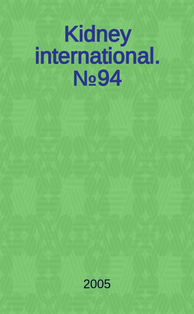 Kidney international. №94 : Prevention of progression of renal diseases