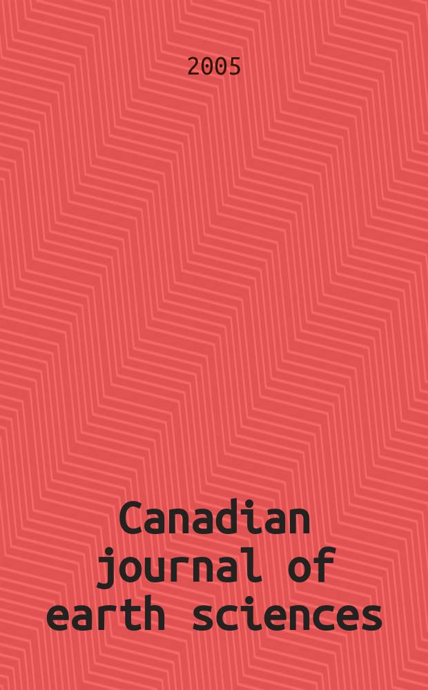 Canadian journal of earth sciences : Issued. by The National research council of Canada. Vol.42, №11