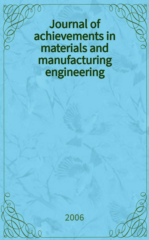 Journal of achievements in materials and manufacturing engineering : published monthly as the organ of the World academy of materials and manufacturing engineering. Vol.17, iss.1/2