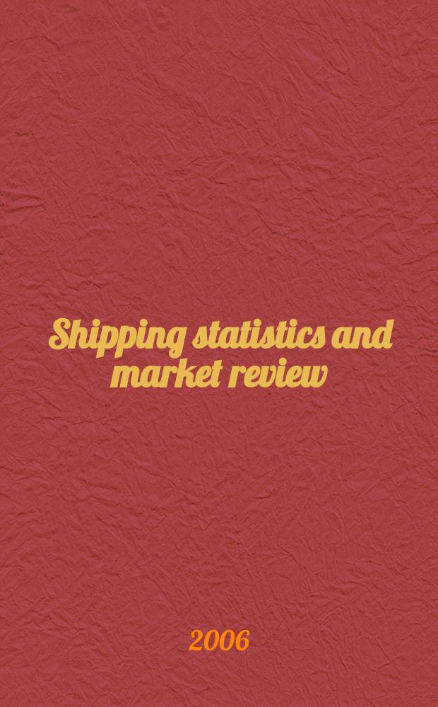 Shipping statistics and market review : (SSMR). Vol.50, № 4