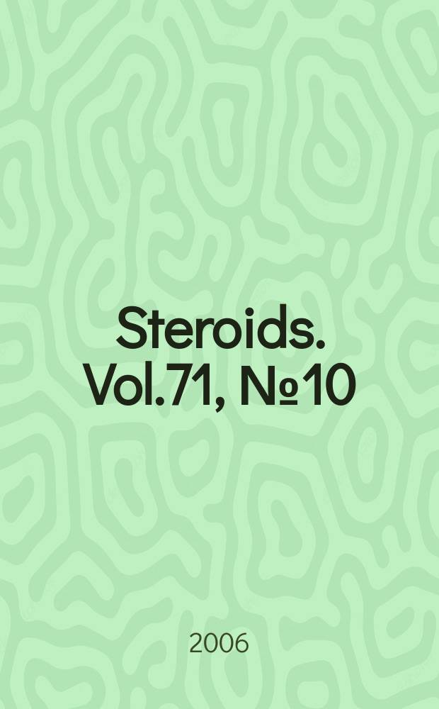 Steroids. Vol.71, № 10
